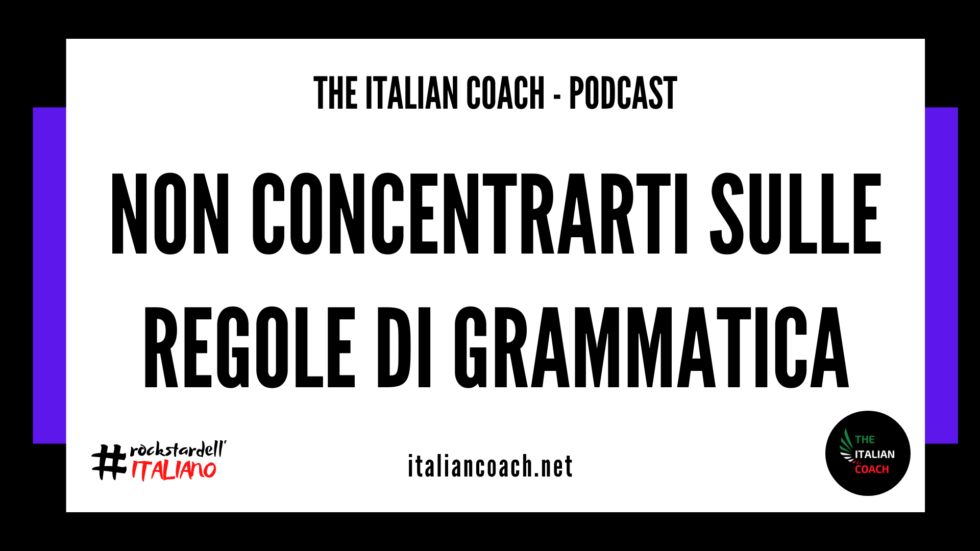 the italian coach non concentrarti sulle regole di grammatica